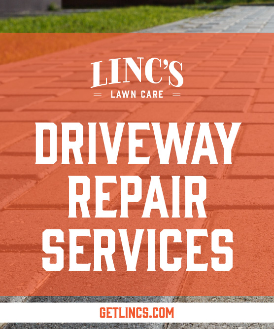 Red brick driveway with text overlay: LINCs Lawn Care - Specializing in Driveway Repair and All Seasons Lawn Maintenance. At the bottom, a website URL is displayed: GETLINCS.COM. Grass and pavement are visible in the background.